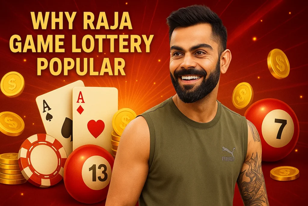 Why Is the Raja Game Lottery So Popular?