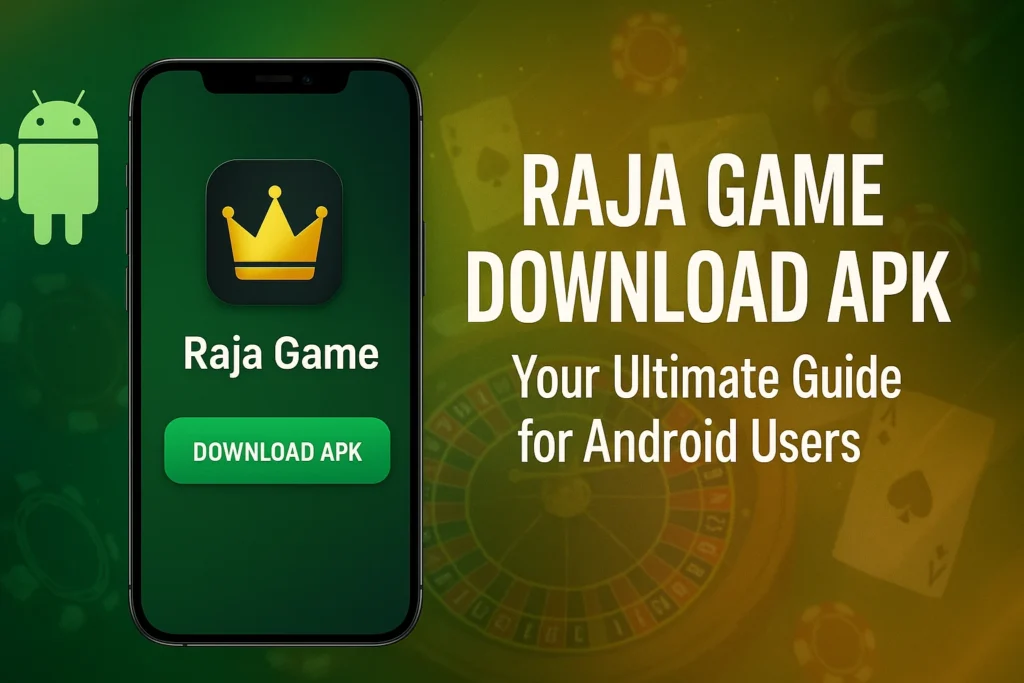 Why Raja Game APK Is the Android Gamer’s First Choice