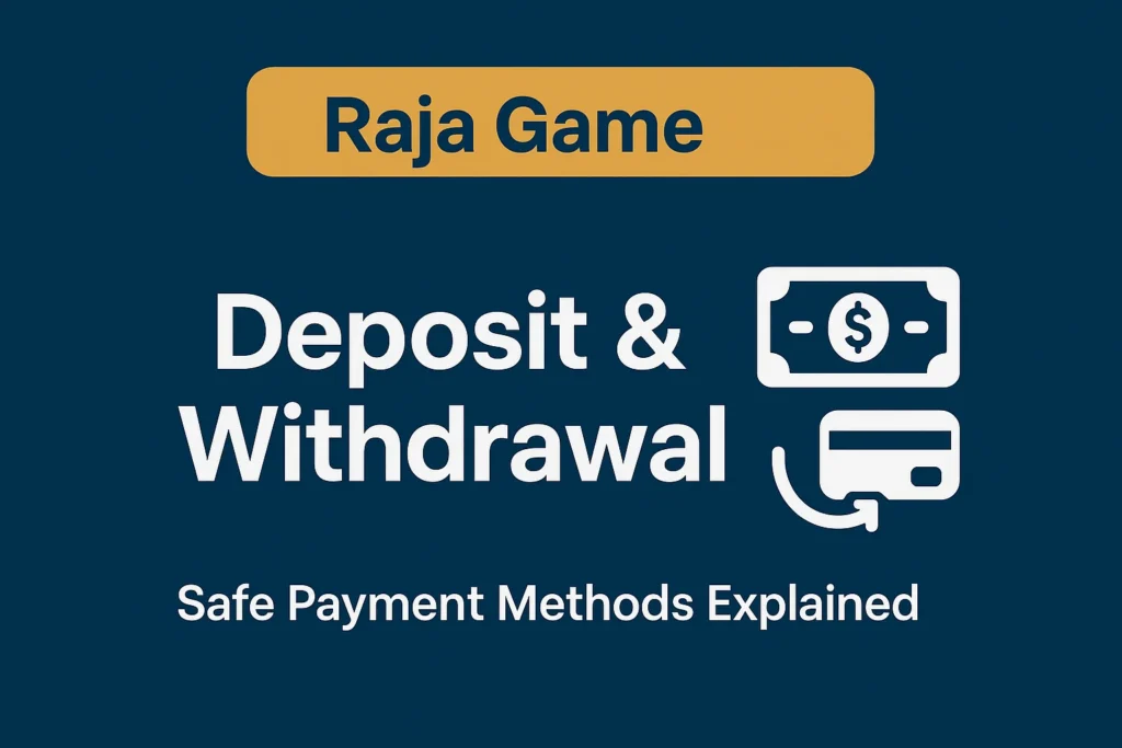 Raja Game Deposit & Withdrawal