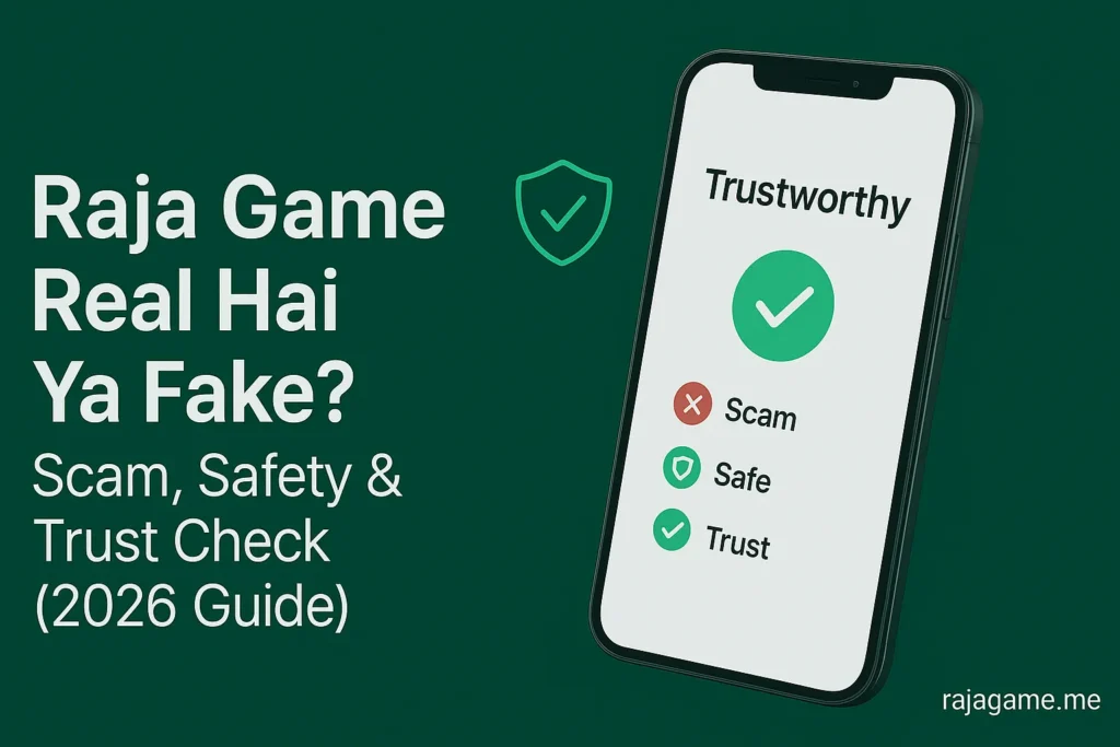 raja game real he ya fake he